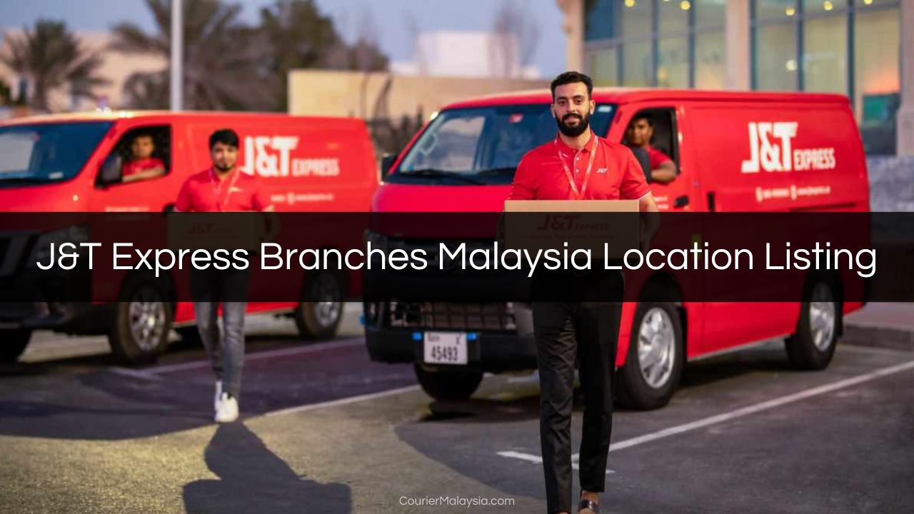 J&T Express Branches Malaysia Location Listing