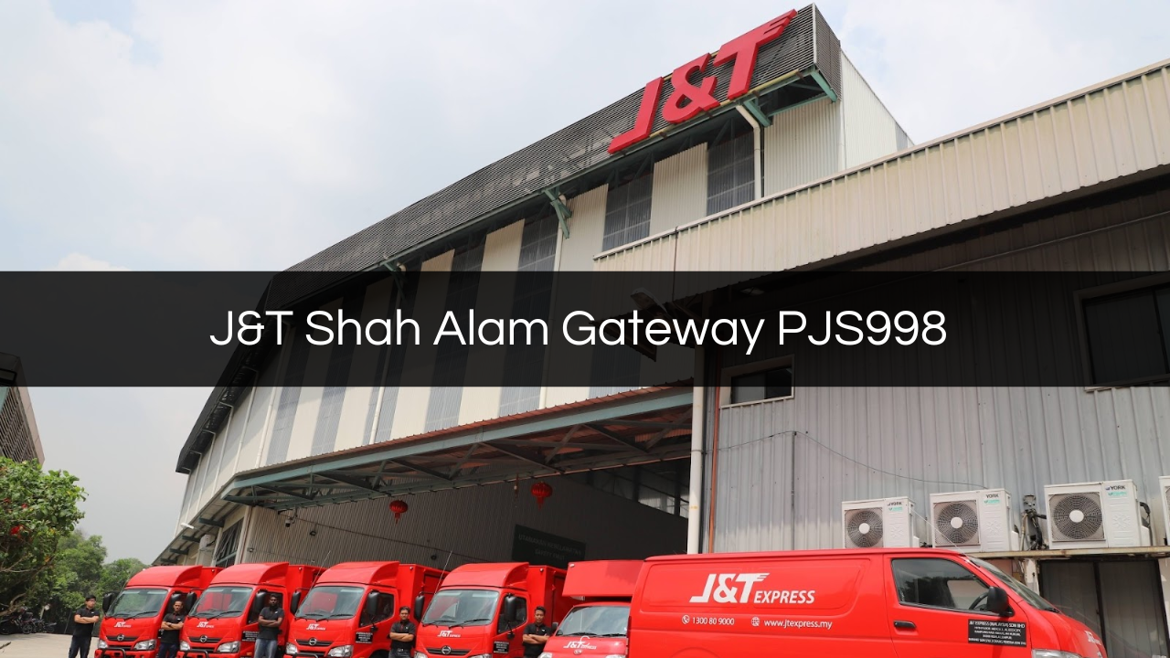 J&T Shah Alam Gateway PJS998