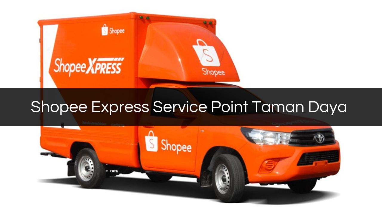 Shopee Express Service Point Taman Daya